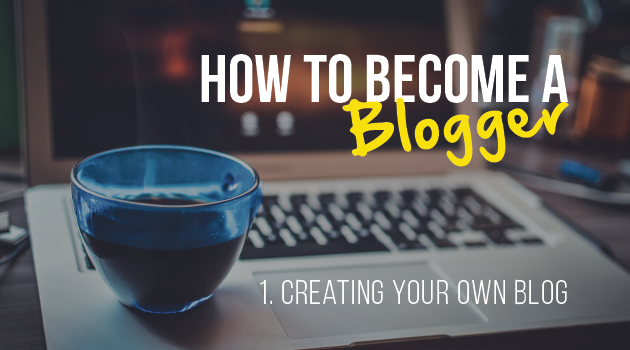 How-to-become-a-blogger-Creating-your-own-blog
