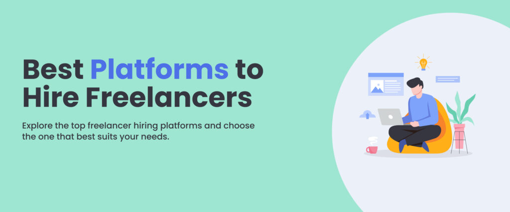 Best Platforms to Hire Freelancers