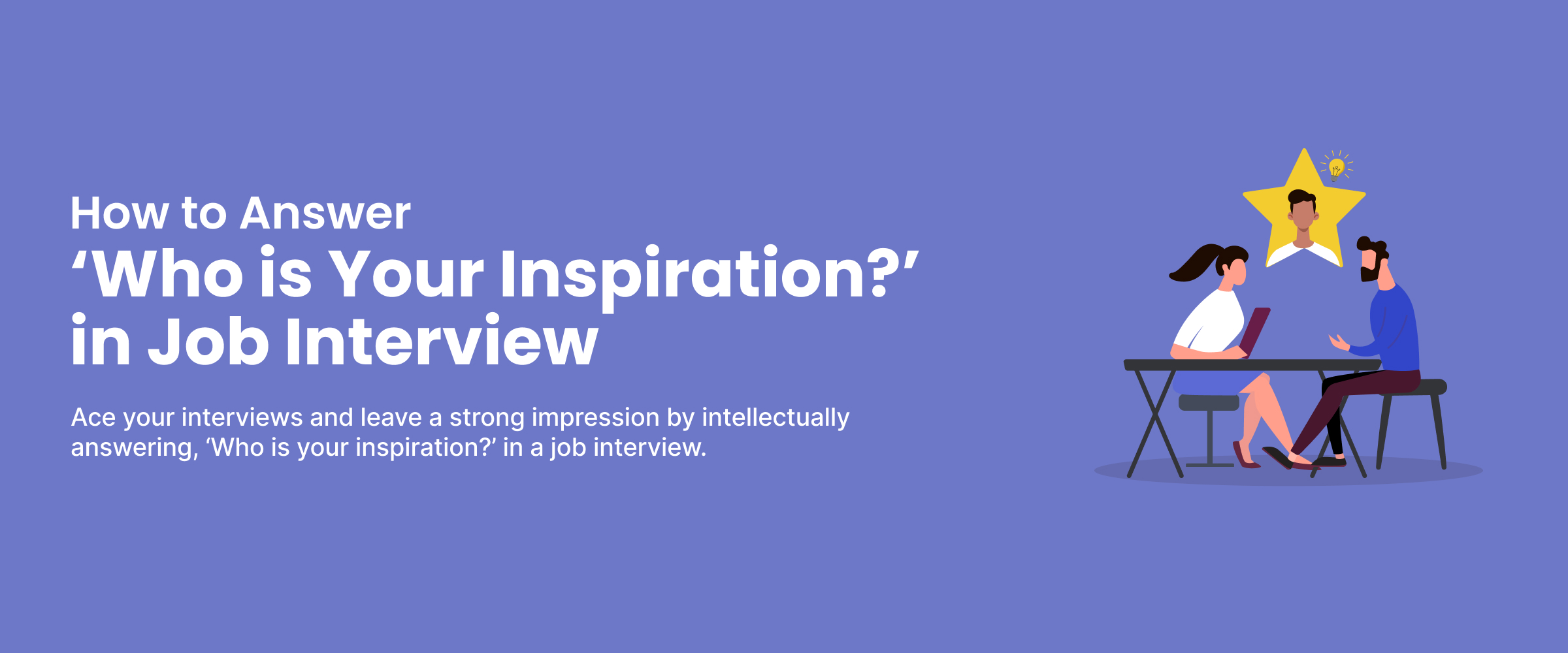 How to Answer ‘Who is Your Inspiration?’ in Job Interview