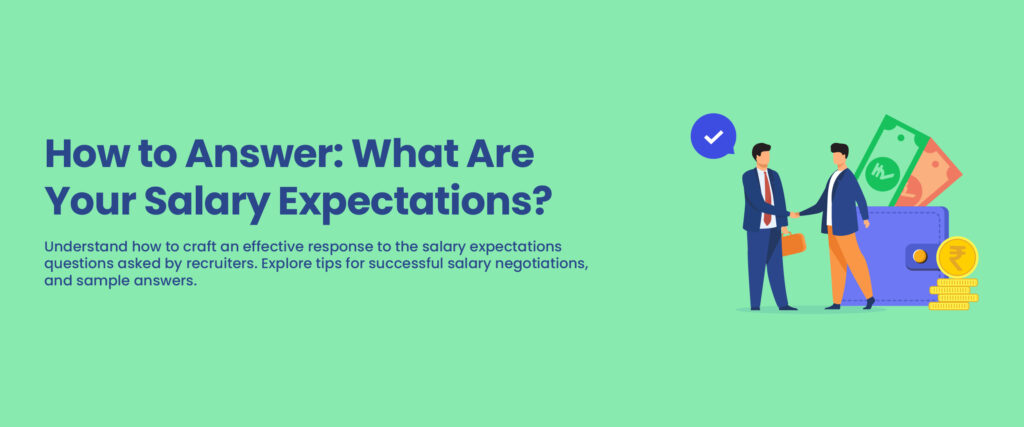 What Are Your Salary Expectations
