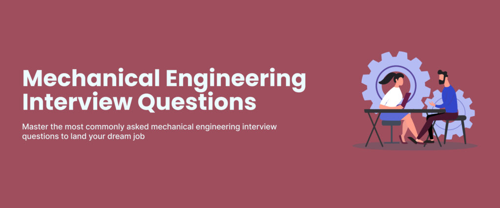 Mechanical Engineering Interview Questions 