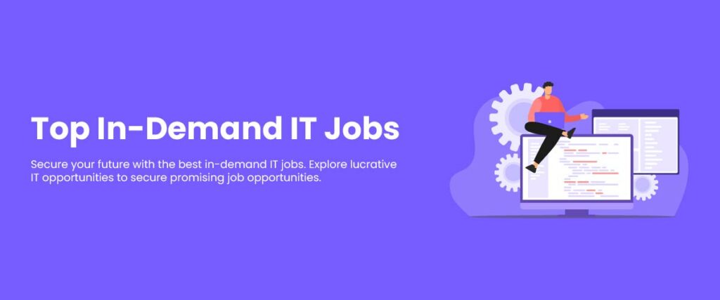 Top IT Jobs In Demand For Future