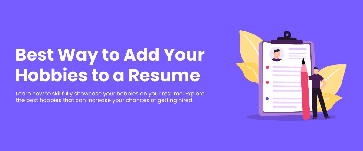 How to Write Hobbies in Resume