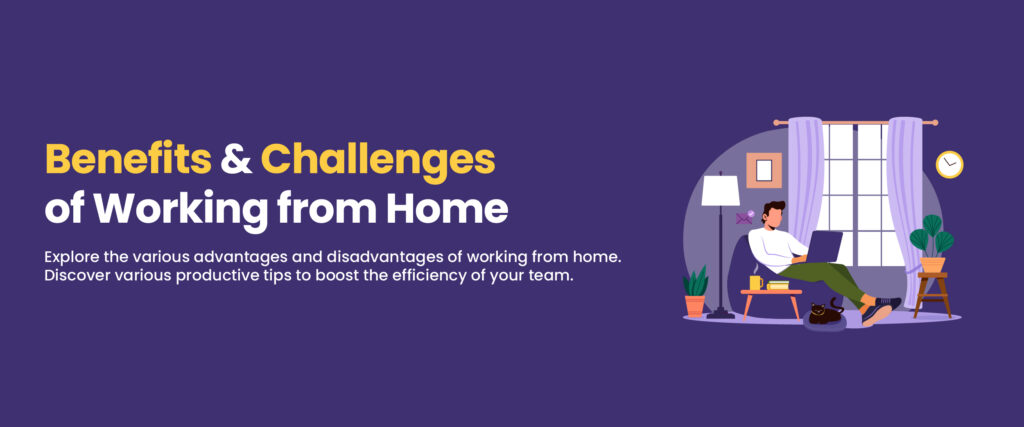 advantages and disadvantages of working from home 
