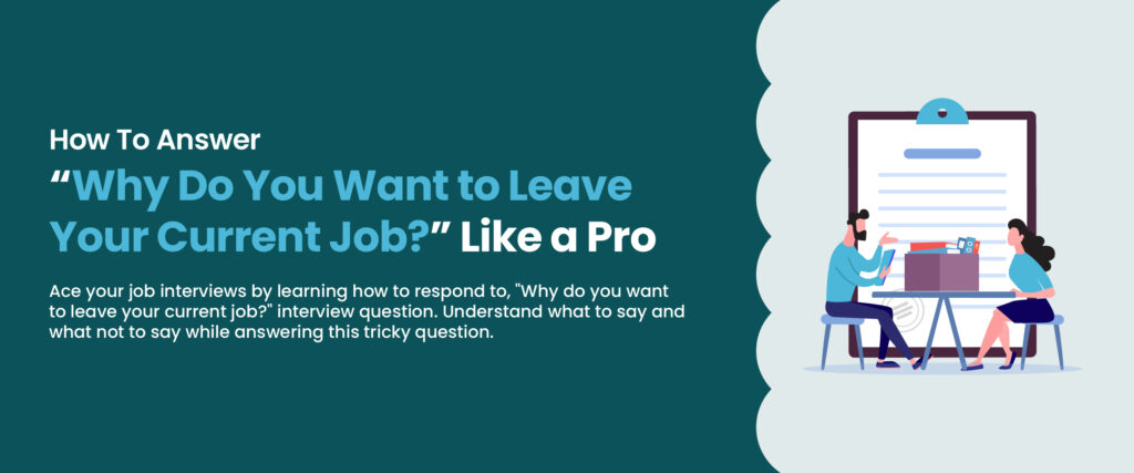 why do you want to leave your current job